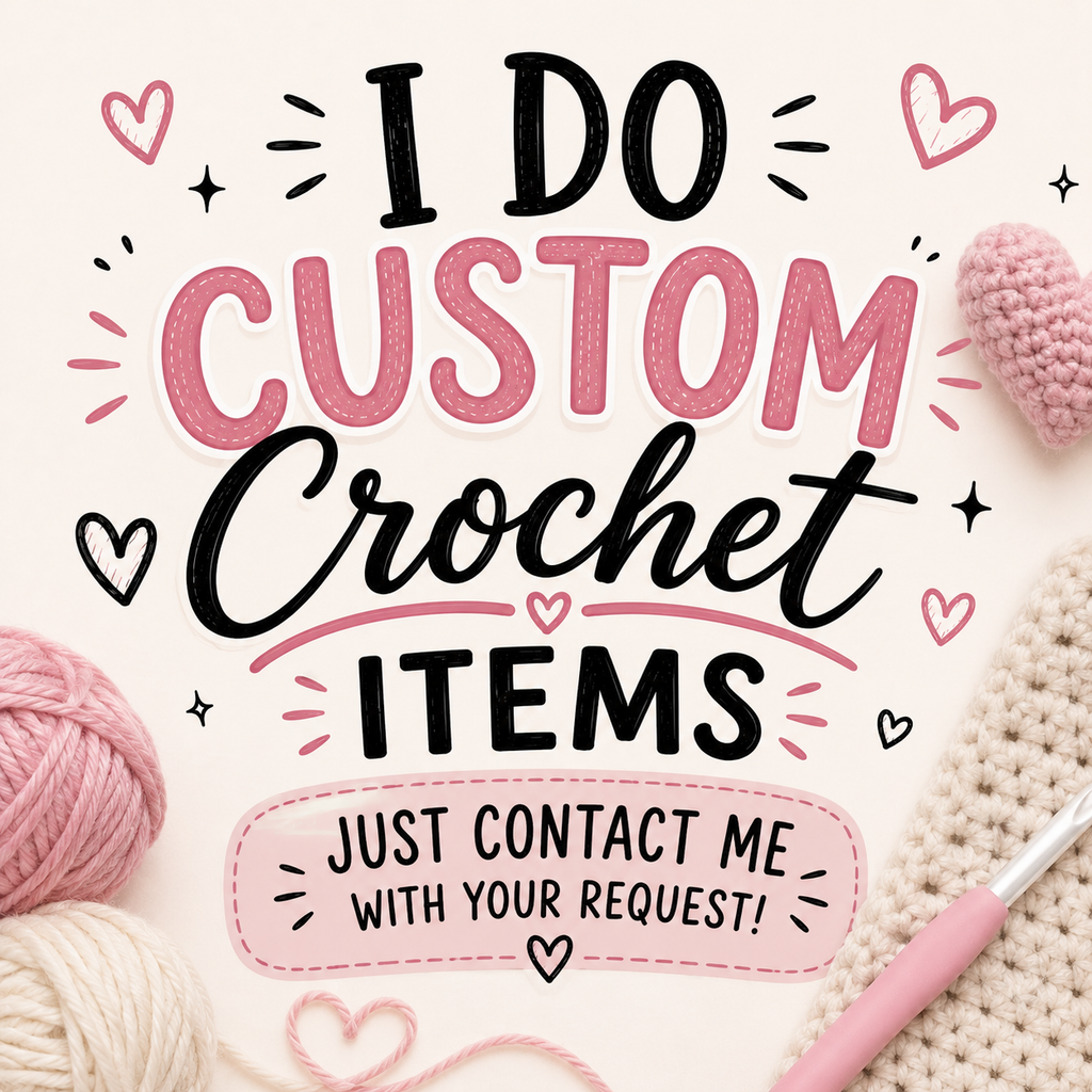 Custom Crochet Order
